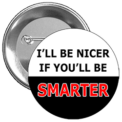You can get this artwork on a 2.25" button, 2.25" a magnet, and a 3" button